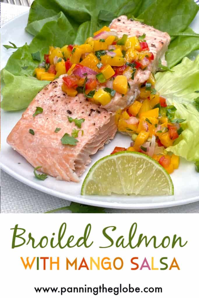 Broiled Salmon with Tropical Mango Salsa l Panning The Globe