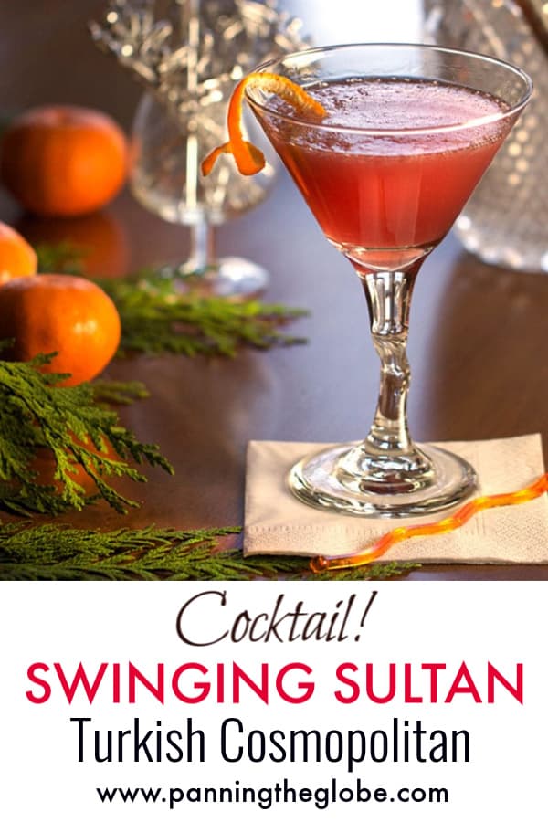 Swinging Sultan Cocktail (Turkish Cosmopolitan) l Panning The Globe