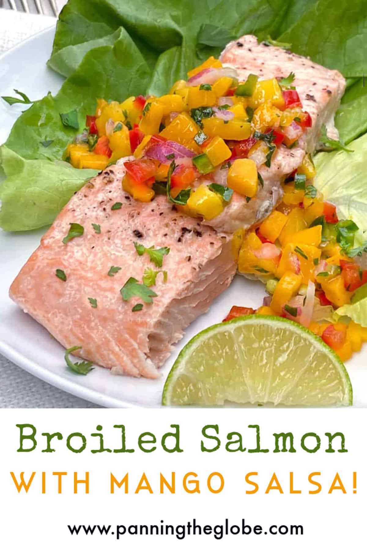 Broiled Salmon with Tropical Mango Salsa l Panning The Globe